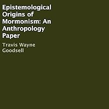 Epistemological Origins of Mormonism: An Anthropology Paper cover
