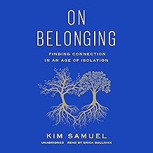 On Belonging: Finding Connection in an Age of Isolation cover