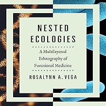Nested Ecologies: A Multilayered Ethnography of Functional Medicine cover