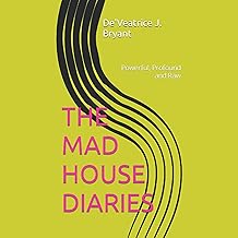 The Mad House Diaries: Powerful, Profound, and Raw cover