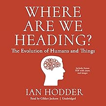 Where Are We Heading?: The Evolution of Humans and Things cover