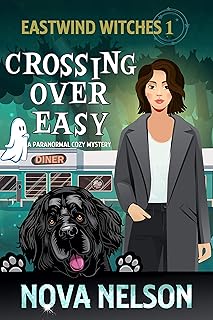 Crossing Over Easy: A Paranormal Cozy Mystery (Eastwind Witches Cozy Mysteries Book 1) cover