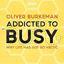 Addicted to Busy: Why Life Has Got So Hectic cover
