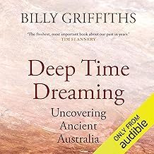 Deep Time Dreaming: Uncovering Ancient Australia cover