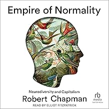 Empire of Normality: Neurodiversity and Capitalism cover