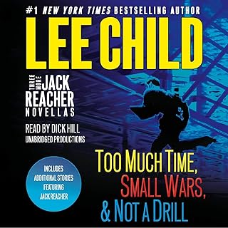 Three More Jack Reacher Novellas: Too Much Time, Small Wars, Not a Drill and Bonus Jack Reacher Stories cover