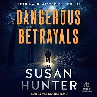 Dangerous Betrayals: Leah Nash Mysteries, Book 12 cover