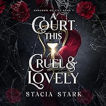 a court this cruel and lovely: kingdom of lies, book 1 cover