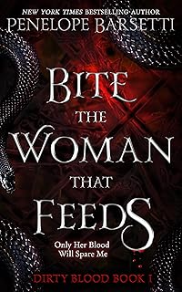 bite the woman that feeds: a dark fantasy romance (dirty blood book 1) cover
