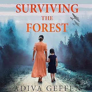 Surviving the Forest: A WW2 Historical Novel, Based on a True Story of a Jewish Holocaust Survivor cover