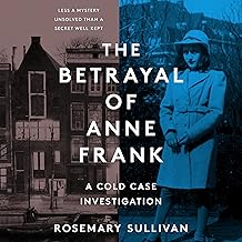 The Betrayal of Anne Frank: A Cold Case Investigation cover