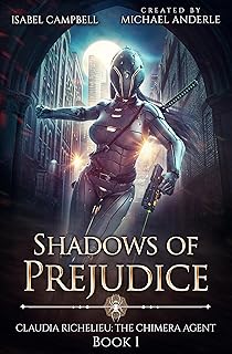 Shadows of Prejudice (Claudia Richelieu: The Chimera Agent Book 1) cover