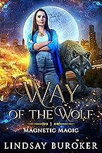 Way of the Wolf (Magnetic Magic Book 1)