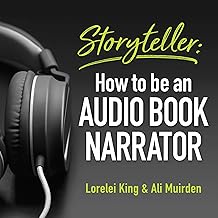 Storyteller: How to Be an Audio Book Narrator cover