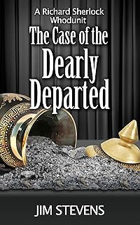 The Case of the Dearly Departed: A Deadly Funny Private Detective Mystery (A Richard Sherlock Whodunit Book 7) cover