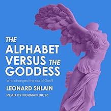 The Alphabet Versus the Goddess: The Conflict Between Word and Image cover