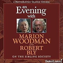 An Evening with Marion Woodman and Robert Bly on the Sibling Society cover