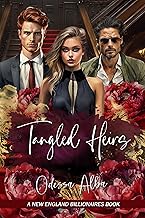 Tangled Heirs: A Billionaire Love Triangle Romance (New England Billionaires – Book 3)