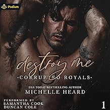 Destroy Me: Corrupted Royals, Book 1
