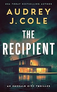 The Recipient: A completely addictive and pulse-pounding thriller with a killer twist (Emerald City Thriller Book 1) cover