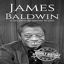 James Baldwin: A Life from Beginning to End (Biographies of American Authors) cover