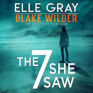 The 7 She Saw: Blake Wilder FBI Mystery Thriller, Book 1 cover