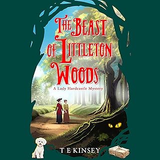 The Beast of Littleton Woods: A Lady Hardcastle Mystery, Book 12 cover