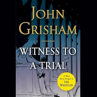 Witness to a Trial: A Short Story Prequel to The Whistler cover