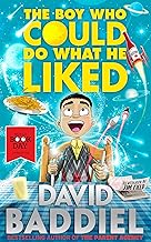 The Boy Who Could Do What He Liked: A hilarious and touching story for children ages 9 and up, from the Sunday Times bestselling author of The Parent Agency cover