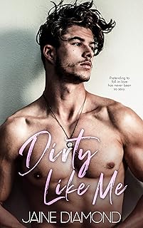 Dirty Like Me: A Hot Rockstar Romance (Dirty, Book 1) cover