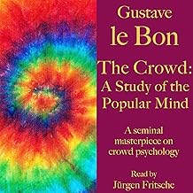 The Crowd - A Study of the Popular Mind: A seminal masterpiece on crowd psychology cover