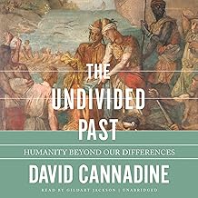 The Undivided Past: Humanity Beyond Our Differences cover