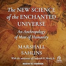 The New Science of the Enchanted Universe: An Anthropology of Most of Humanity cover