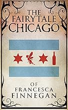 the fairytale chicago of francesca finnegan cover