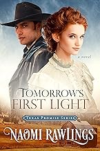 Tomorrow’s First Light (Texas Promise Book 1)