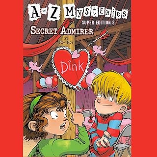 A to Z Mysteries Super Edition 8: Secret Admirer: A to Z Mysteries, Book 8 cover