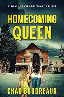 Homecoming Queen: A Small Town Political Thriller cover