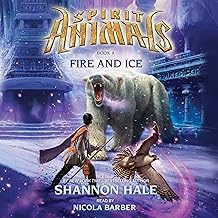 Fire and Ice (Spirit Animals, Book 4) cover