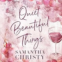 Quiet Beautiful Things: A Small Town, Single Dad Romance cover