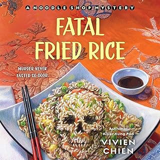 Fatal Fried Rice: A Noodle Shop Mystery cover