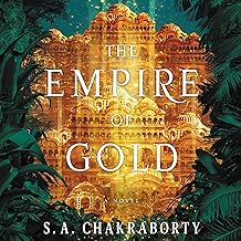 The Empire of Gold: A Novel: The Daevabad Trilogy, Book 3 cover