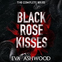 Black Rose Kisses: The Complete Series