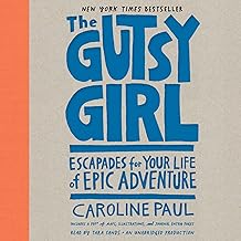 The Gutsy Girl: Escapades for Your Life of Epic Adventure cover