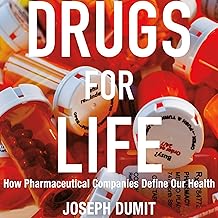 Drugs for Life: How Pharmaceutical Companies Define Our Health: Experimental Futures cover