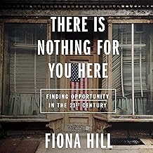 There Is Nothing For You Here: Finding Opportunity in the Twenty-First Century cover