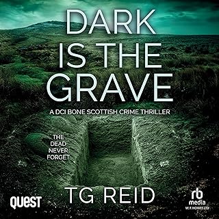 Dark Is the Grave: DCI Bone Scottish Crime Thrillers, Book 1 cover