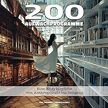 200 Aufwachprogramme: Eine Enzyklopädie von Anthropologie bis Zeitgeist cover