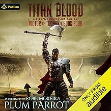 titan blood: a litrpg progression fantasy: victor of tucson, book 4 cover