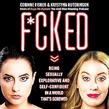 F--ked: Being Sexually Explorative and Self-Confident in a World That's Screwed cover