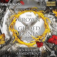 the crown of gilded bones (part 1 of 2) (dramatized adaptation): blood and ash, book 3 cover